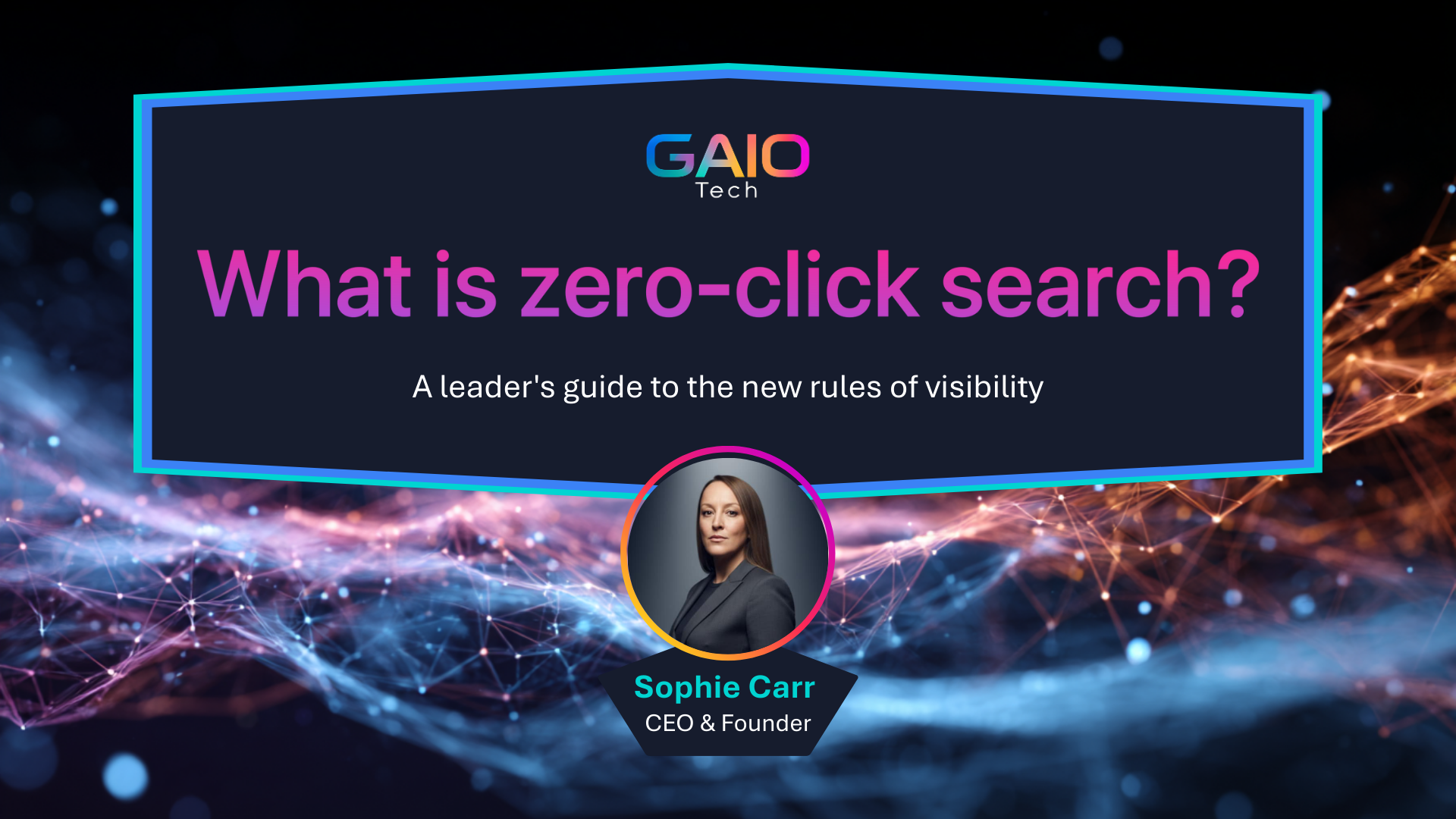What is zero-click search? A leader's guide to the new rules of visibility, by Sophie Carr, CEO & Founder of GAIO Tech. Zero-click search occurs when users get answers directly on search engine results pages without clicking any links.